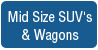 Mid Size SUV's & Wagons